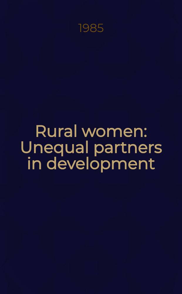 Rural women : Unequal partners in development