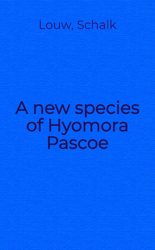 A new species of Hyomora Pascoe (Coleoptera: Curculionidae: Rhytirrhininae) with notes on the distribution of the genus