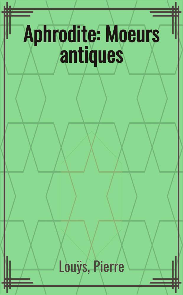 Aphrodite : Moeurs antiques : Roman