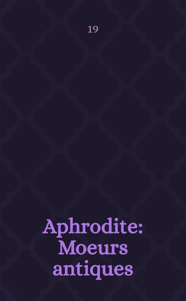 Aphrodite : Moeurs antiques : Roman