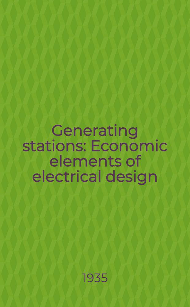 Generating stations : Economic elements of electrical design
