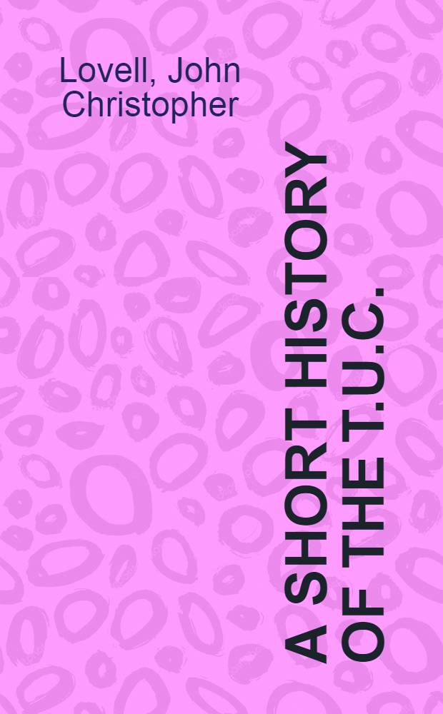 A short history of the T.U.C.