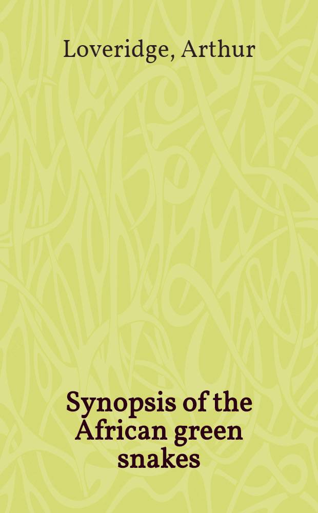 Synopsis of the African green snakes (Philothamnus inc. Chlorophis) with the description of a new form