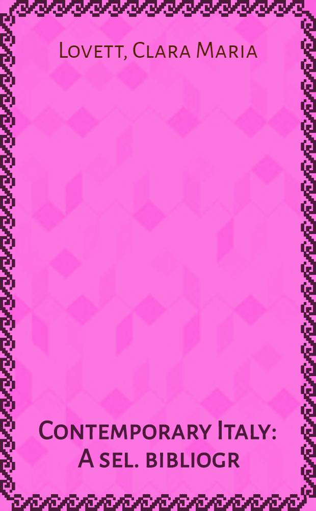Contemporary Italy : A sel. bibliogr