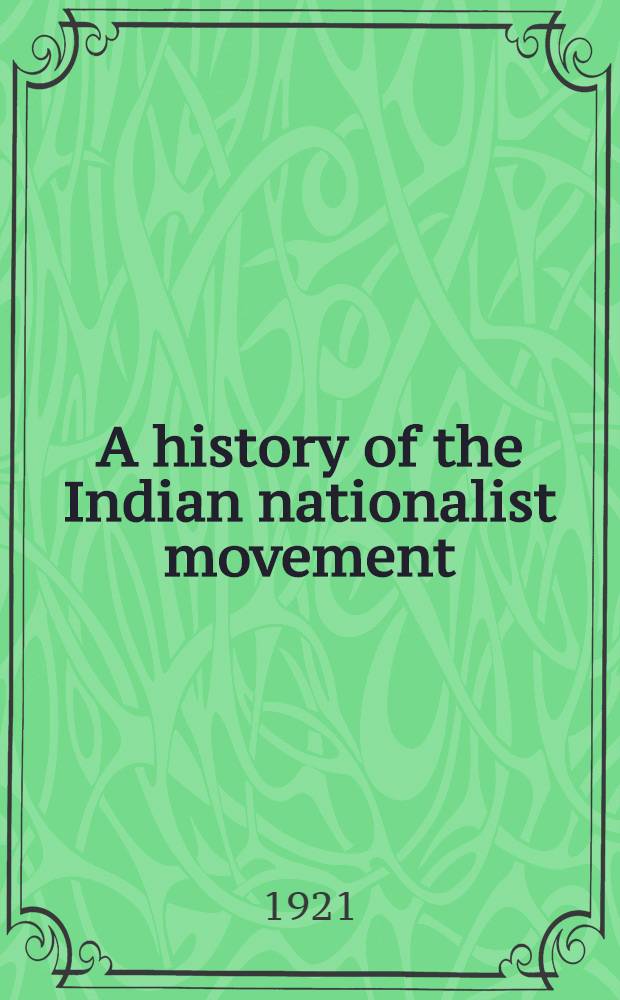A history of the Indian nationalist movement
