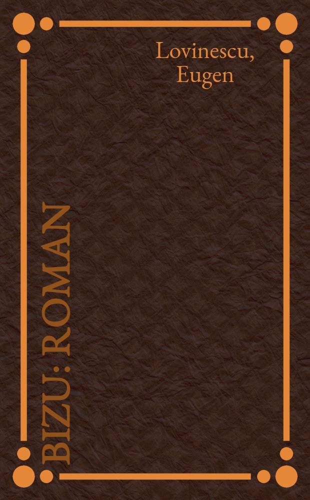 Bizu : Roman