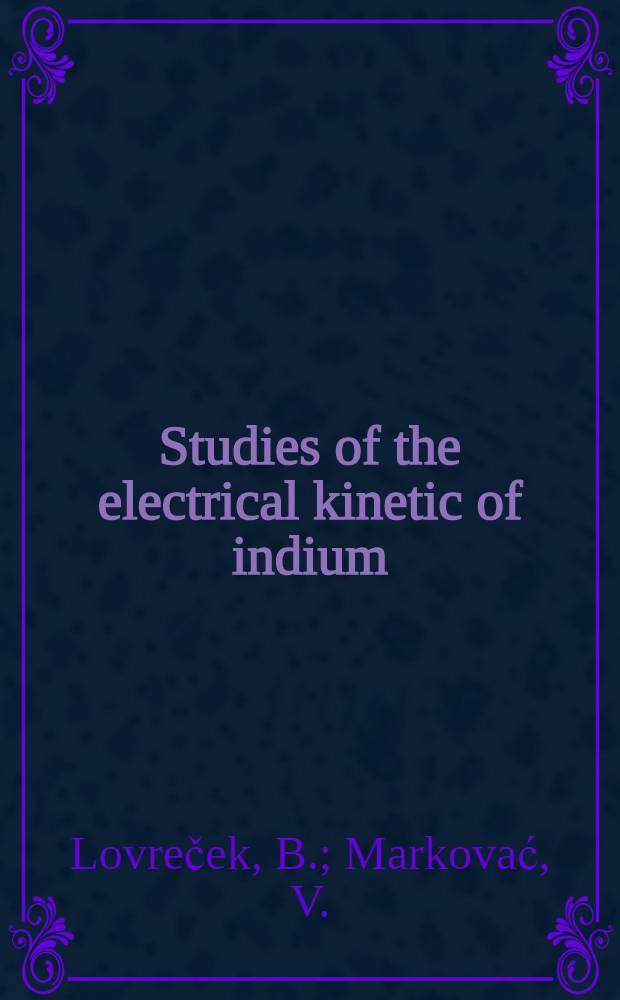 Studies of the electrical kinetic of indium : Systems In+InCl₃ and In+combined sulfate-chloride electrolyte