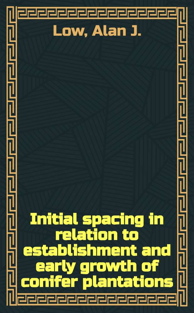 Initial spacing in relation to establishment and early growth of conifer plantations