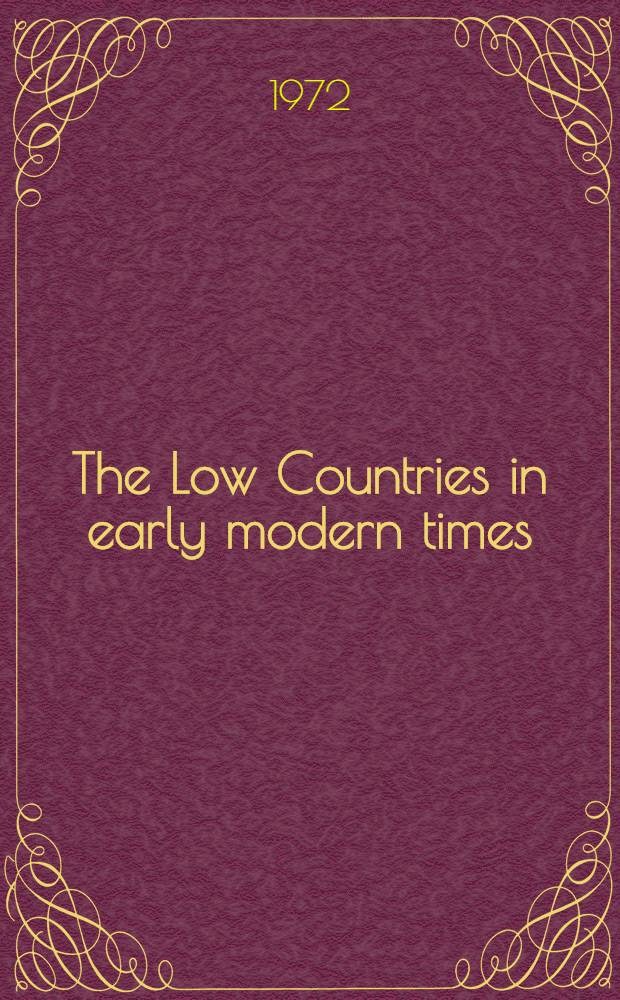 The Low Countries in early modern times : A documentary history