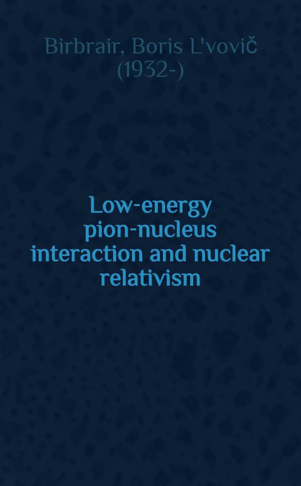 Low-energy pion-nucleus interaction and nuclear relativism
