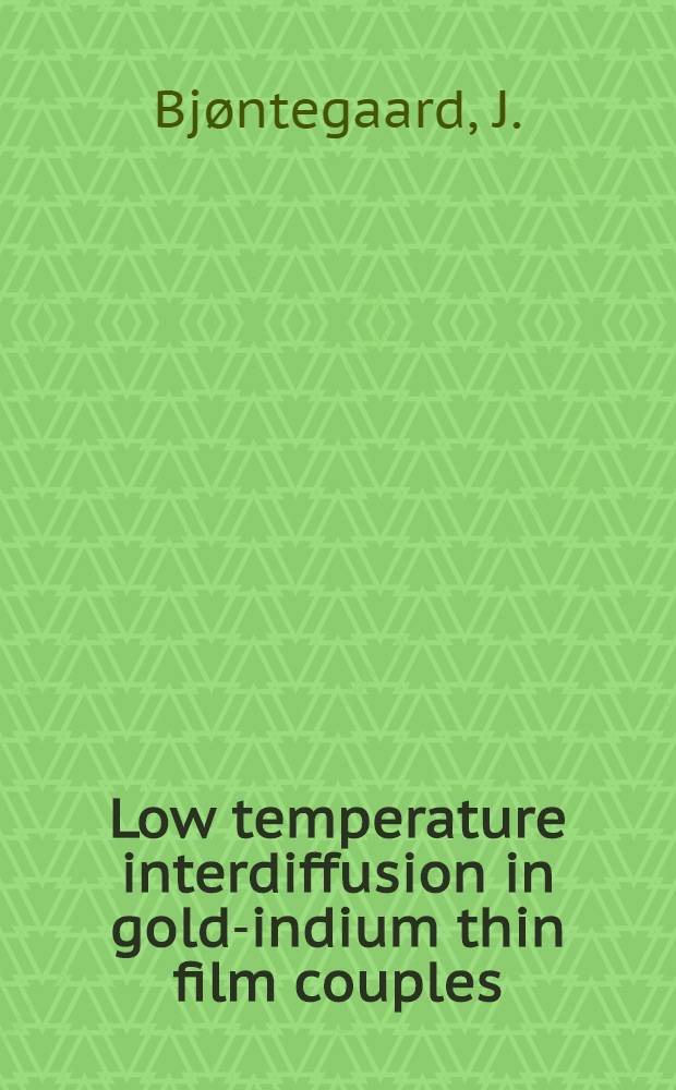 Low temperature interdiffusion in gold-indium thin film couples