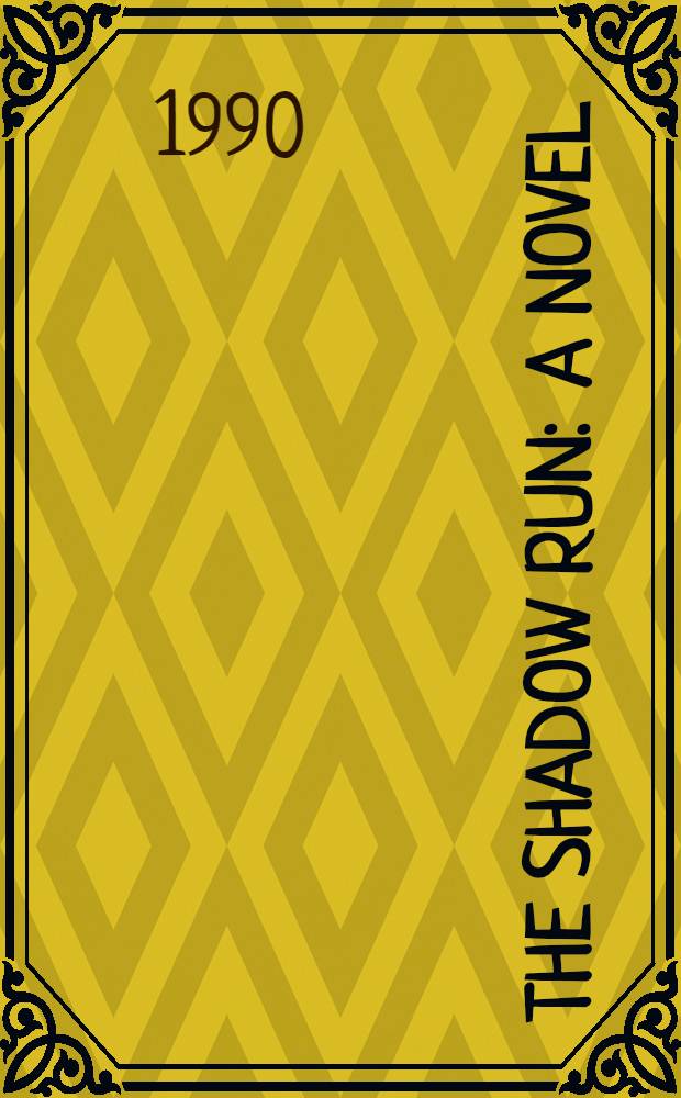 The shadow run : A novel