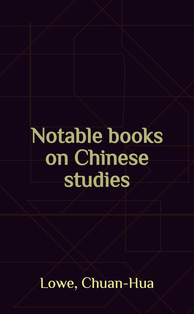 Notable books on Chinese studies : A sel., annot., a. subject-bibliogr. guide