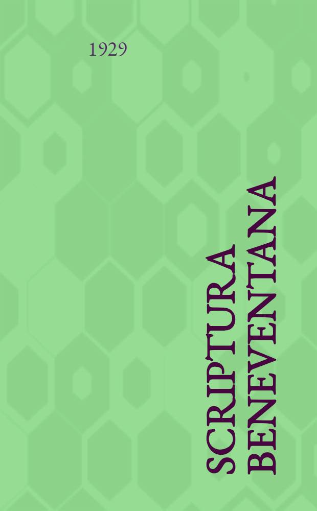 Scriptura Beneventana : Facsimiles of South Italian and Dalmatian manuscripts from the sixth to the fourteenth century : Vol. 1-2