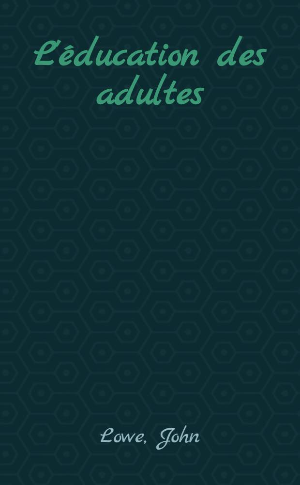L'éducation des adultes: perspectives mondiales