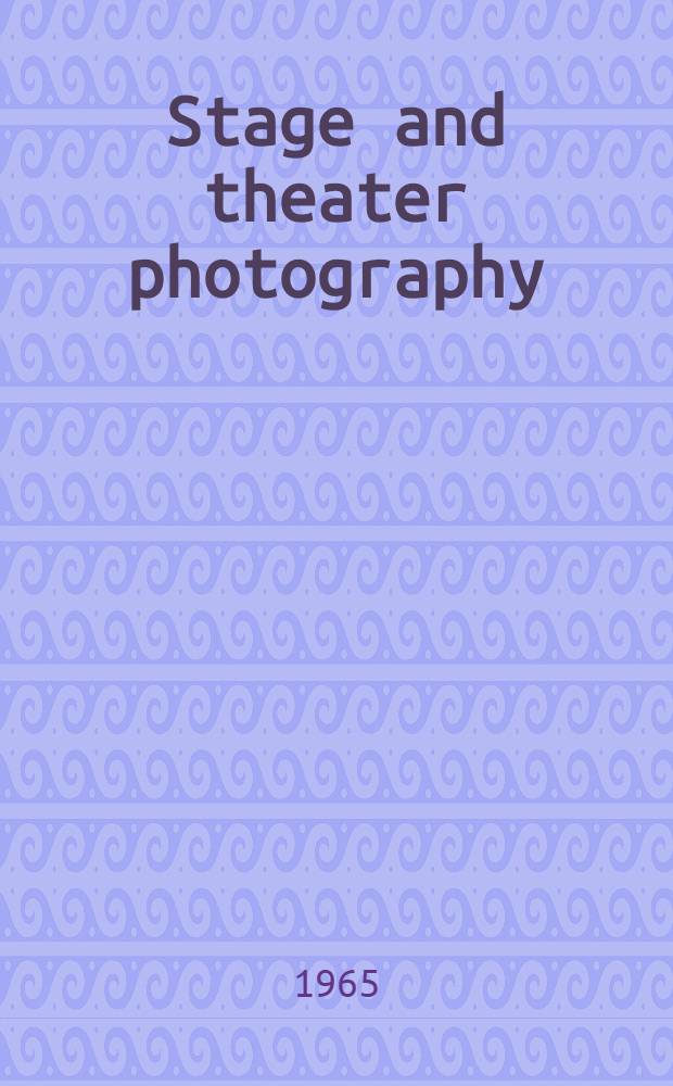 Stage and theater photography