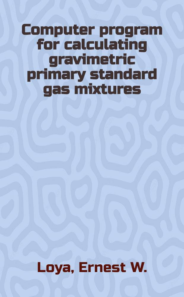 Computer program for calculating gravimetric primary standard gas mixtures