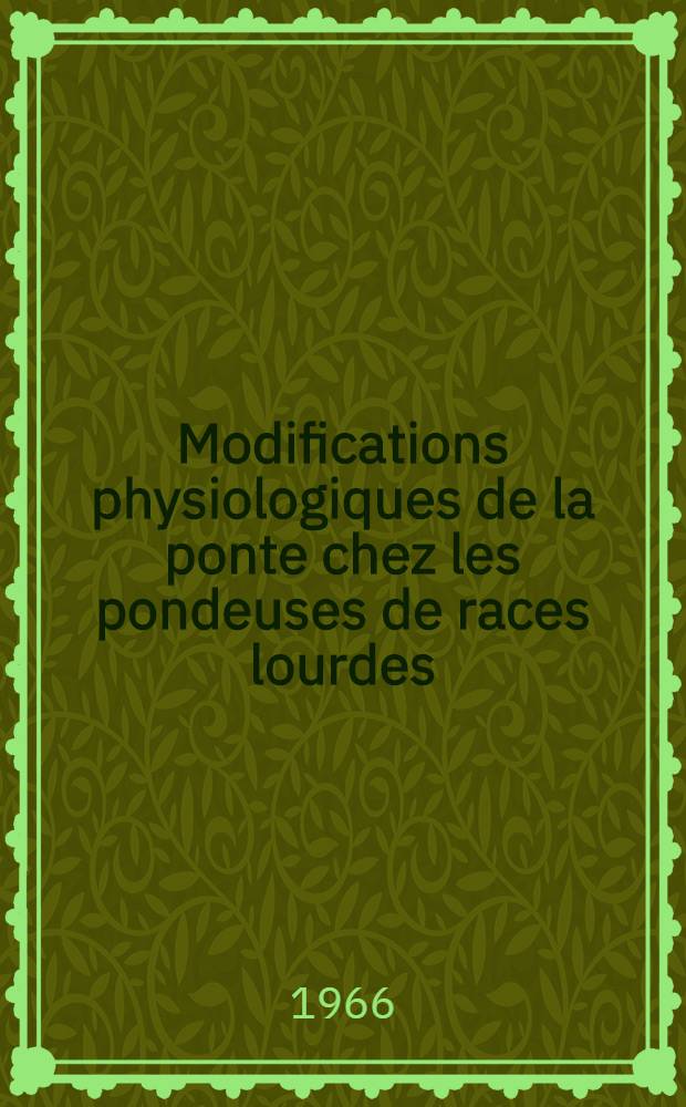 Modifications physiologiques de la ponte chez les pondeuses de races lourdes : Alimentation et lumière : Thèse ..