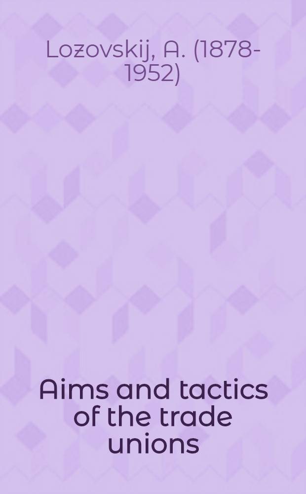 Aims and tactics of the trade unions