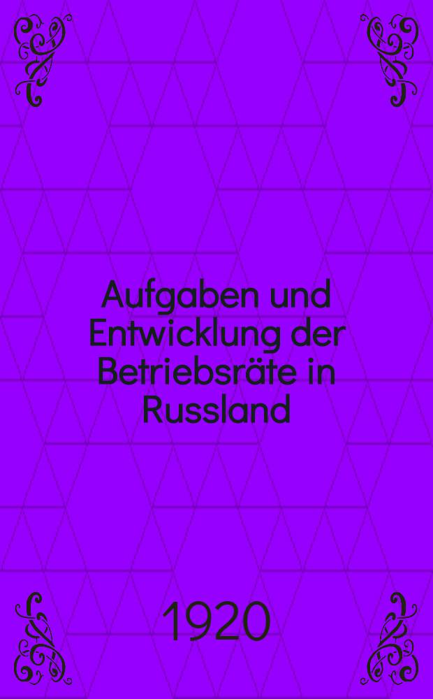 Aufgaben und Entwicklung der Betriebsräte in Russland