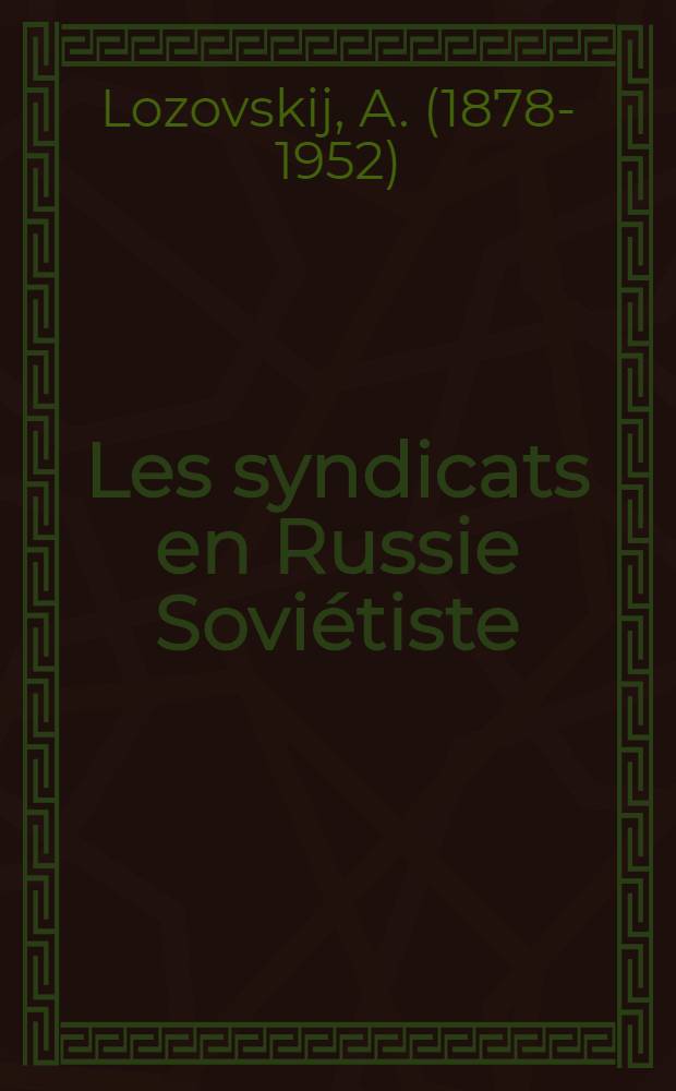 Les syndicats en Russie Sovi&eacute;tiste