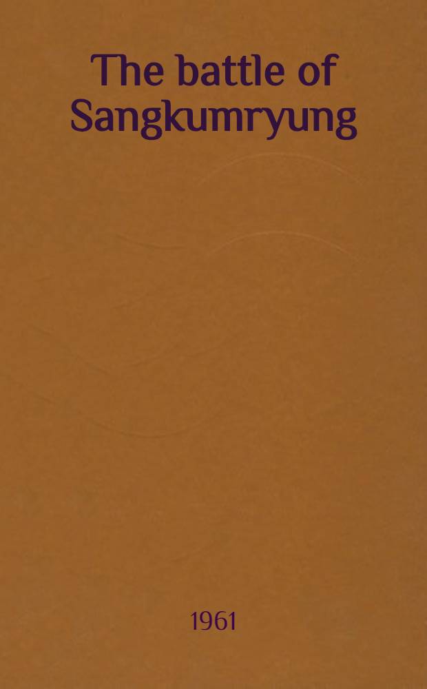 The battle of Sangkumryung : A novel