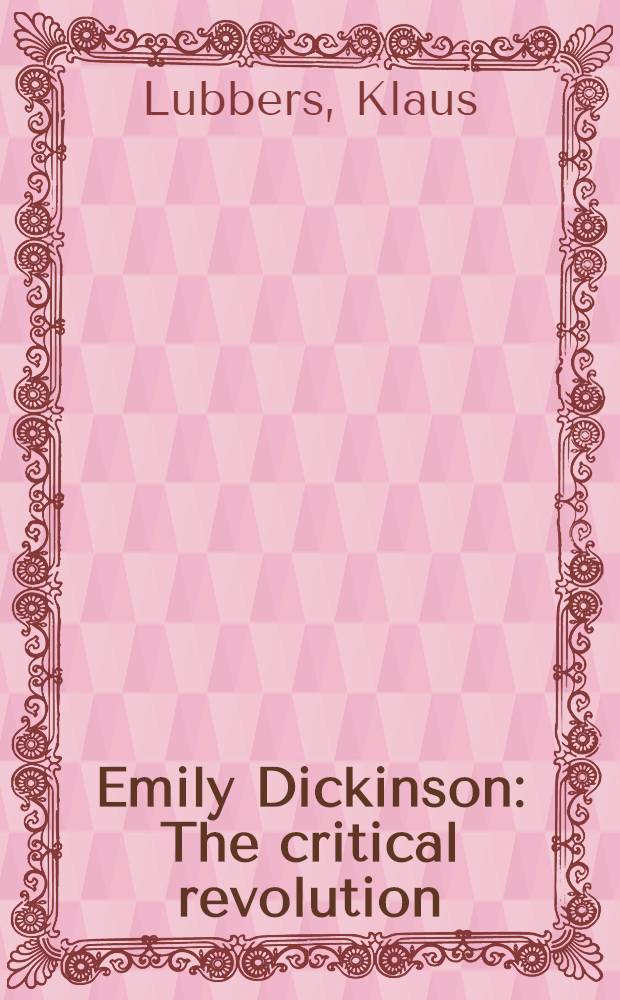 Emily Dickinson : The critical revolution