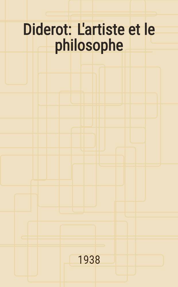 Diderot : L'artiste et le philosophe