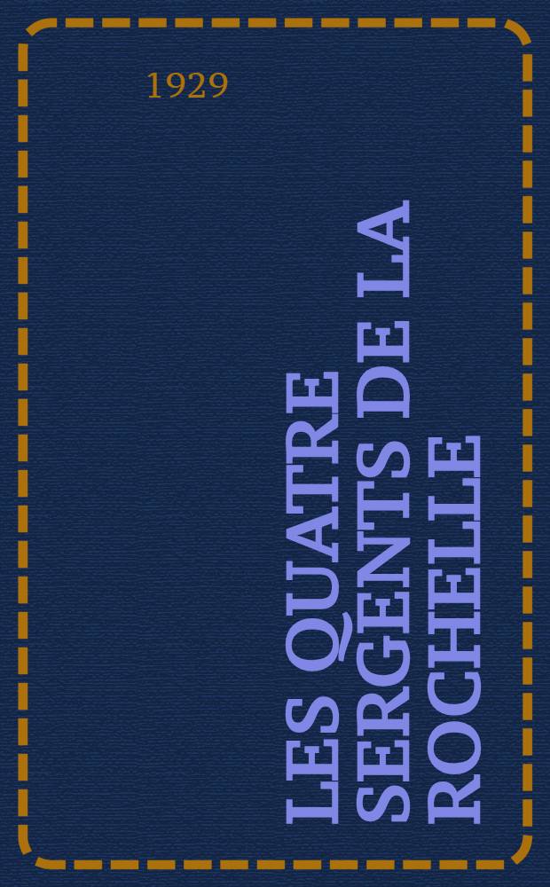 ... Les quatre sergents de La Rochelle