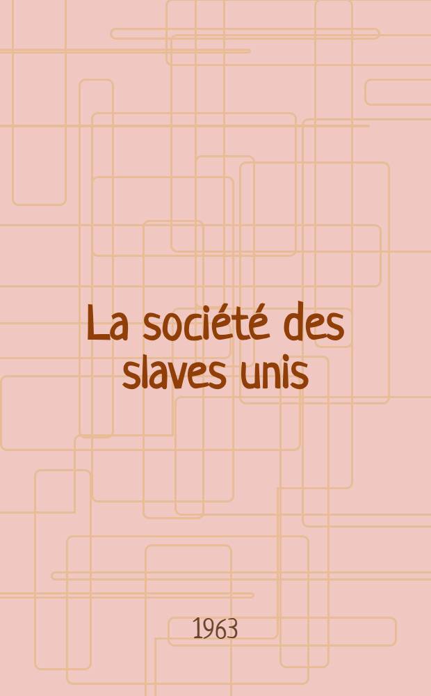 La société des slaves unis (1823-1825) : Thèse ..