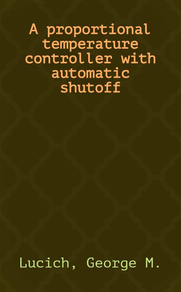 A proportional temperature controller with automatic shutoff