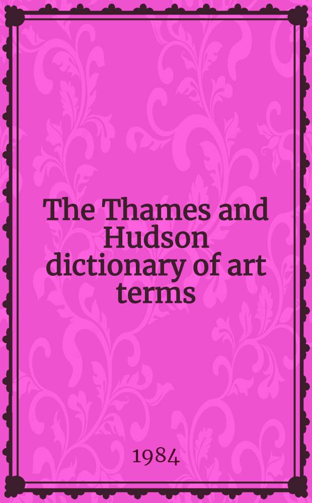 The Thames and Hudson dictionary of art terms