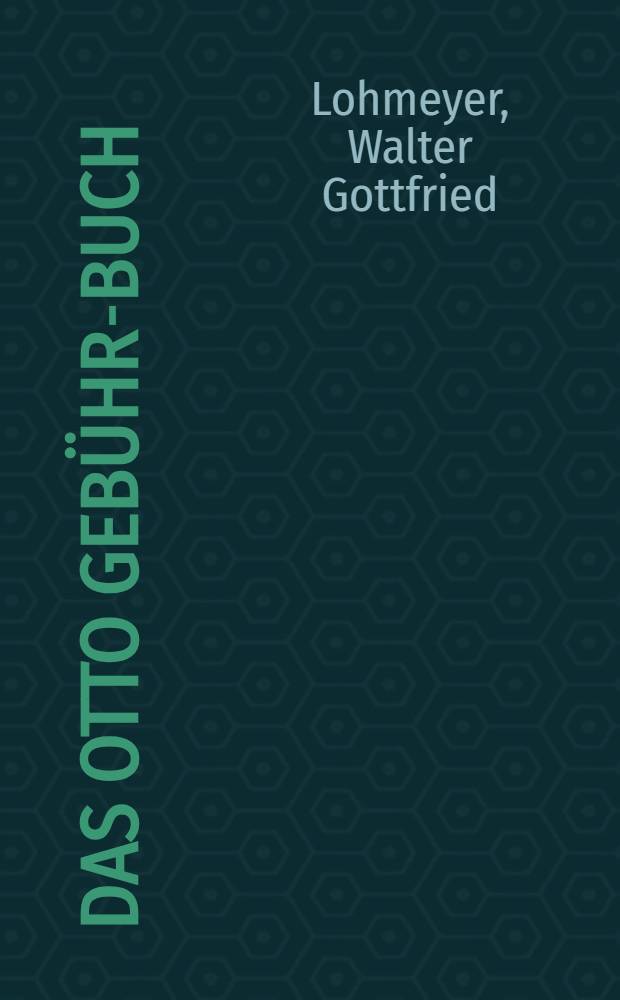Das Otto Gebühr-Buch : Erinnerungen von Otto Gebühr