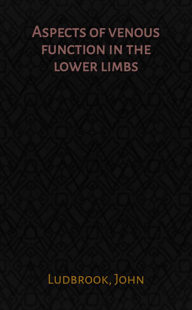 Aspects of venous function in the lower limbs