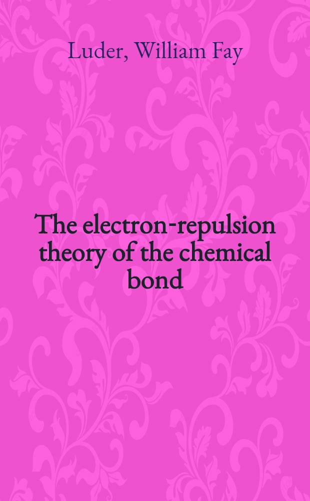 The electron-repulsion theory of the chemical bond