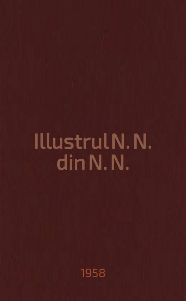 Illustrul N. N. din N. N.