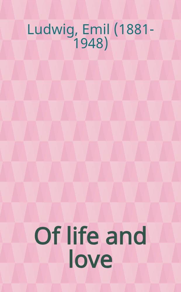Of life and love
