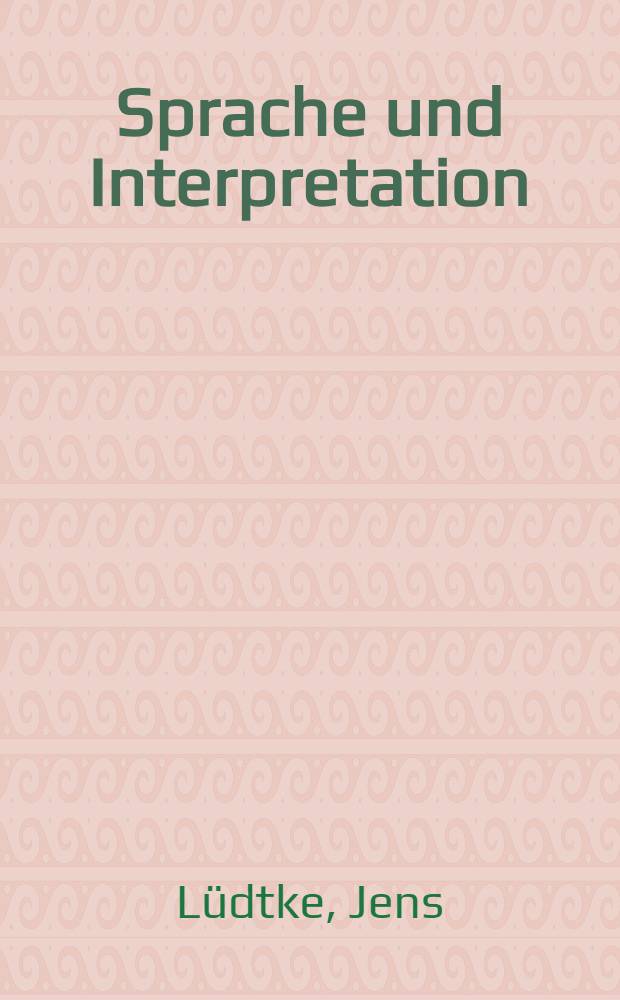 Sprache und Interpretation : Semantik u. Syntax reflexiver Strukturen im Französischen