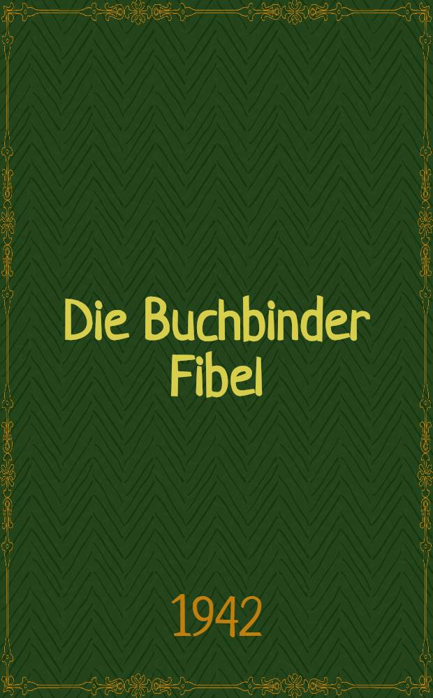 Die Buchbinder Fibel