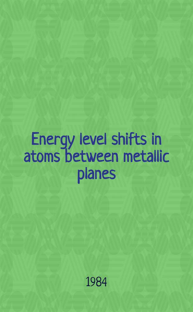 Energy level shifts in atoms between metallic planes