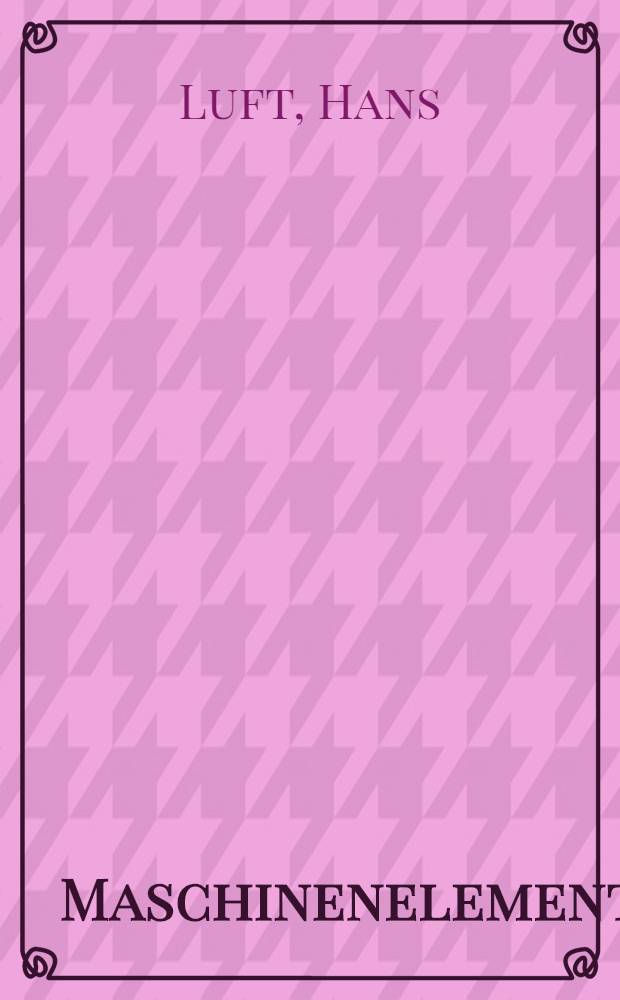 Maschinenelemente