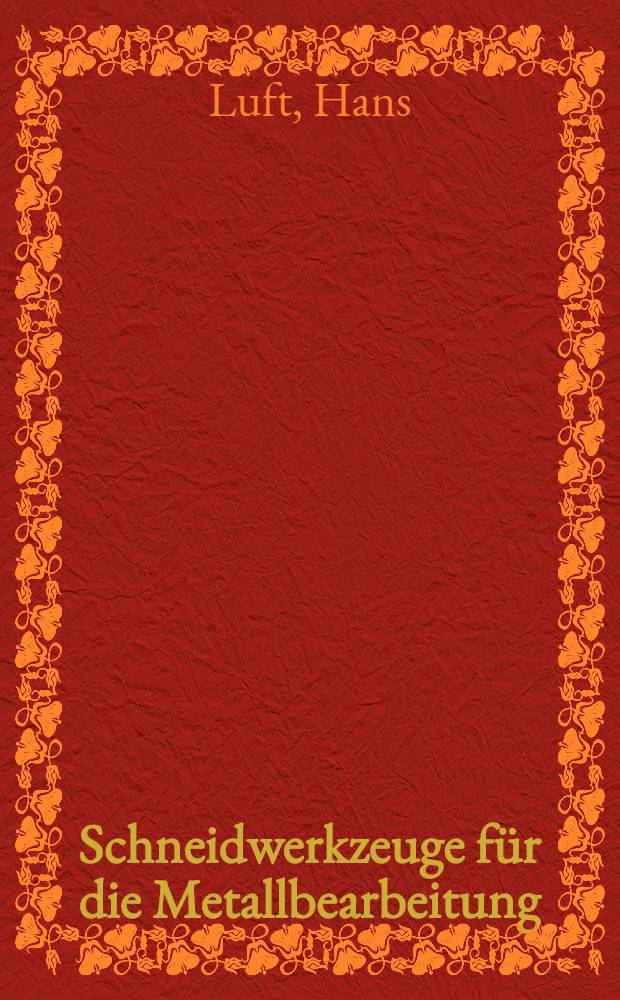 Schneidwerkzeuge für die Metallbearbeitung