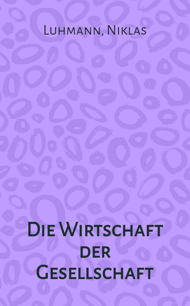 Die Wirtschaft der Gesellschaft