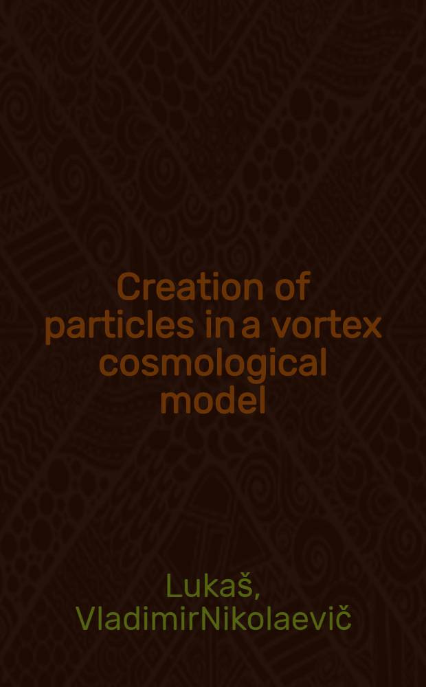 Creation of particles in a vortex cosmological model
