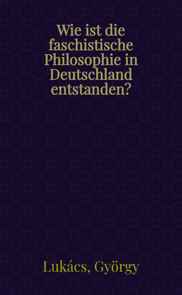 Wie ist die faschistische Philosophie in Deutschland entstanden? (1933)