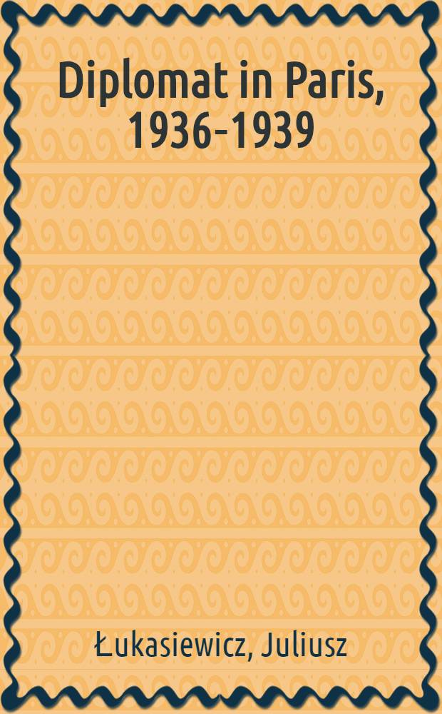 Diplomat in Paris, 1936-1939