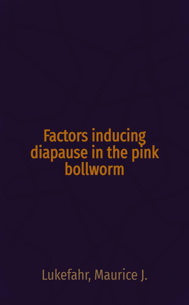 Factors inducing diapause in the pink bollworm
