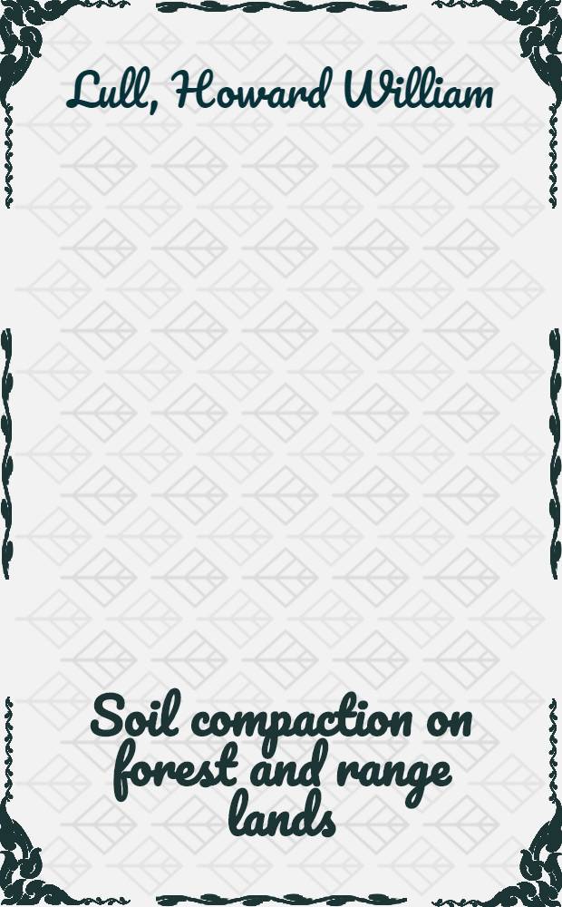 Soil compaction on forest and range lands