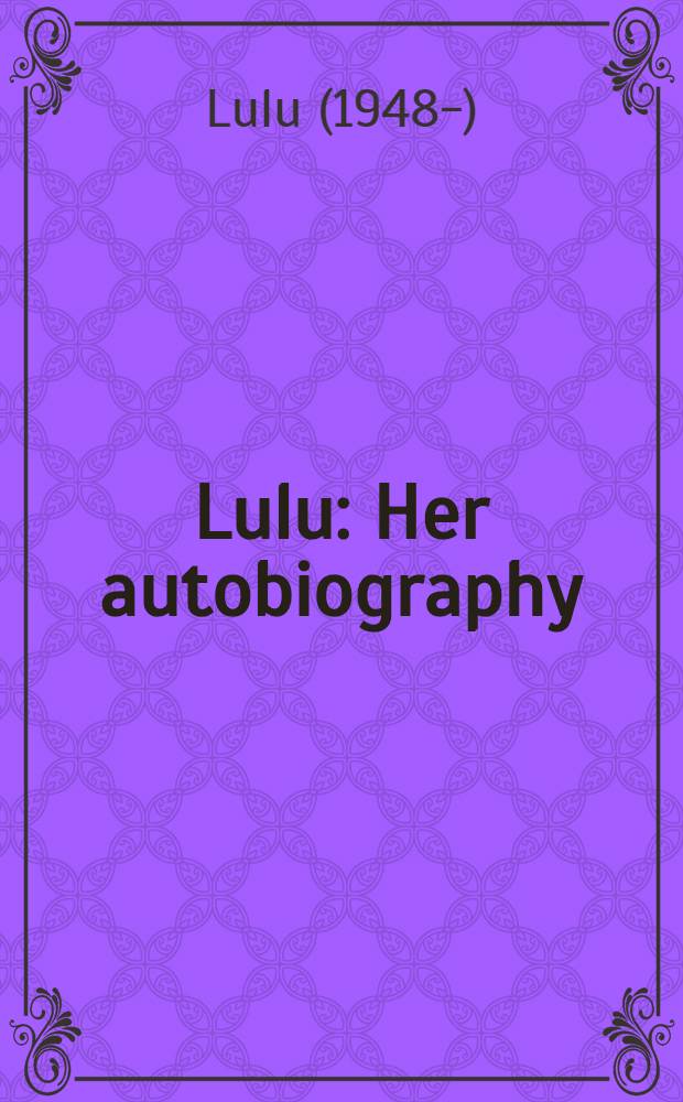 Lulu : Her autobiography