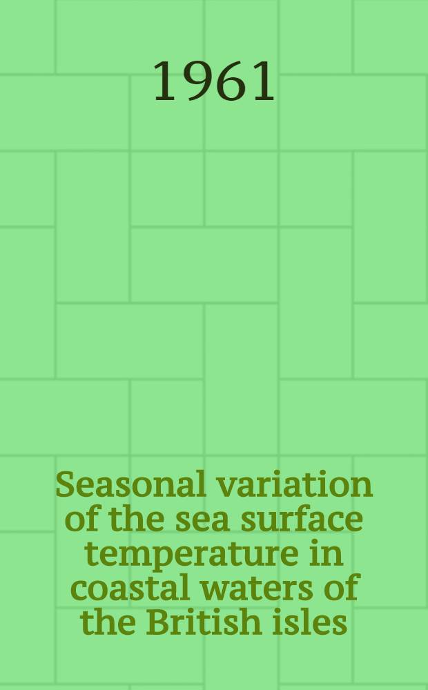 Seasonal variation of the sea surface temperature in coastal waters of the British isles